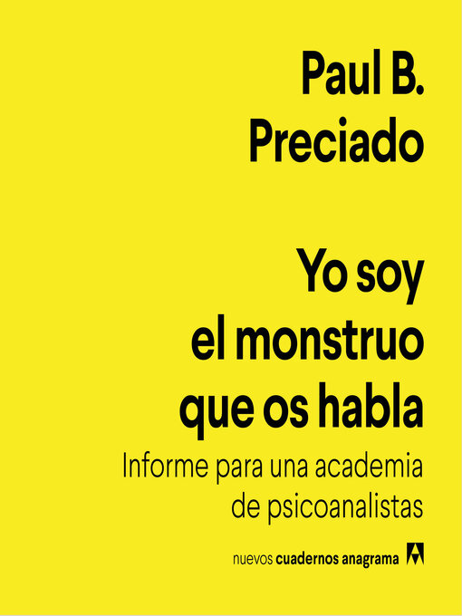 Title details for Yo soy el monstruo que os habla by Paul B. Preciado - Wait list